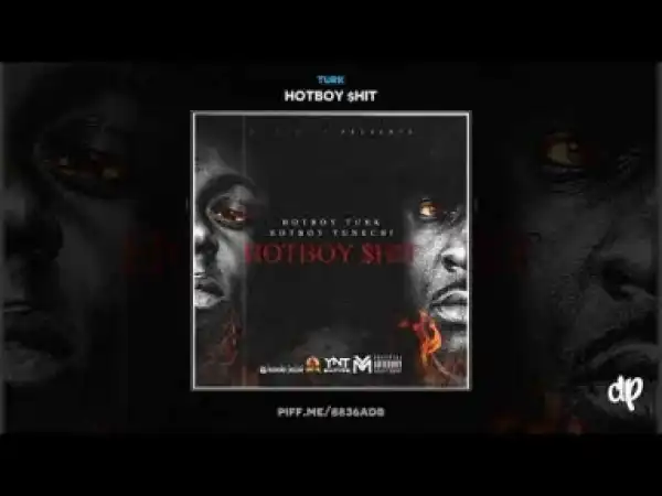 Hotboy $hit BY Turk